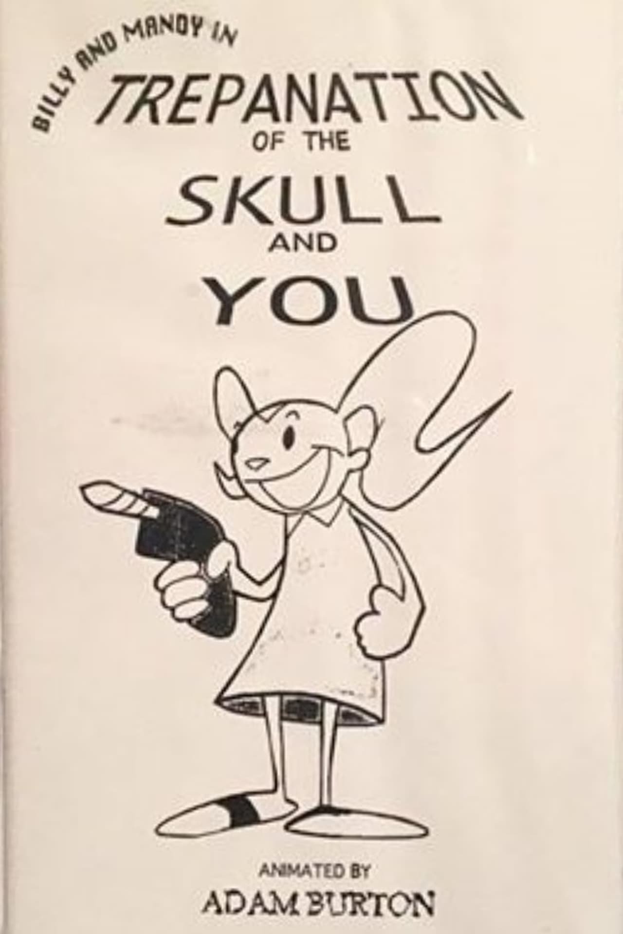 Billy and Mandy in: Trepanation of the Skull and You poster